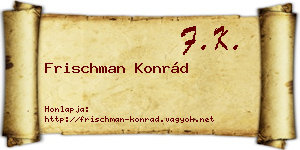 Frischman Konrád névjegykártya